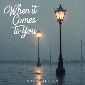 When It Comes To You