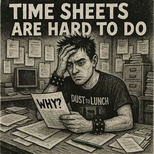 Time Sheets are Hard to Do