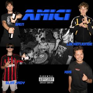 Amici (feat. KKS, Slim Jady & Bæn) (Explicit)