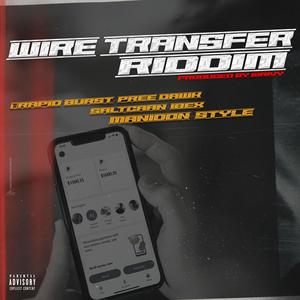 Wire Transfer Riddim (Explicit)