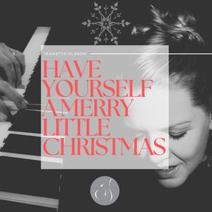 Have Yourself A Merry Little Christmas