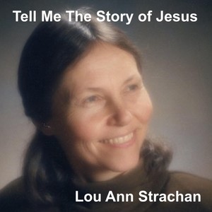 Tell Me the Story of Jesus