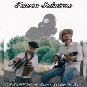 Intenta Seducirme (feat. DJ BLACK & Gaucho Mauri)
