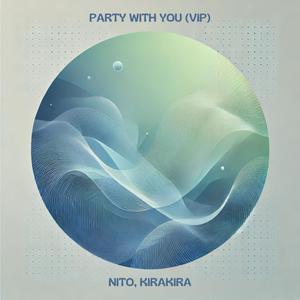 PARTY WITH YOU (VIP) (feat. Khyra)