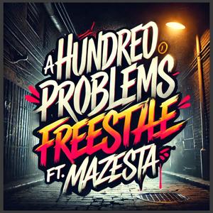 hundred problems freestyle (Explicit)