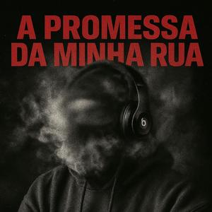 A Promessa Da Minha Rua