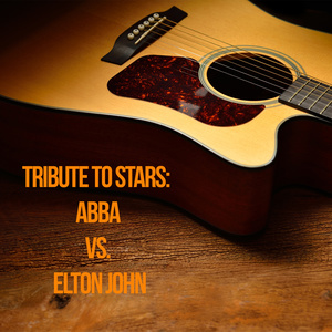 TRIBUTE TO STARS: ABBA VS. ELTON JOHN