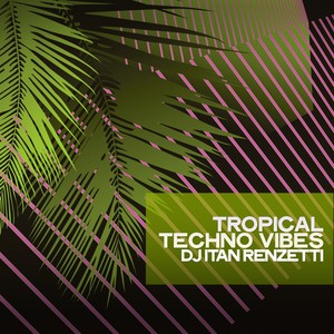 Tropical Techno Vibes