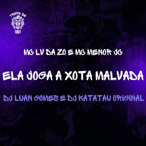 Ela Joga a Xota Malvada (Explicit)