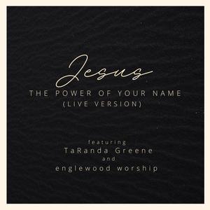 Jesus (The Power of the Name) (feat. TaRanda Greene) [Live]