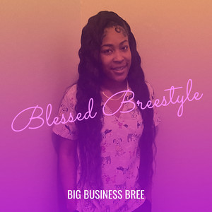 Blessed Breestyle (Explicit)