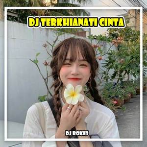 DJ Terkhianati Cinta