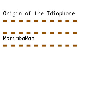 Origin of the Idiophone