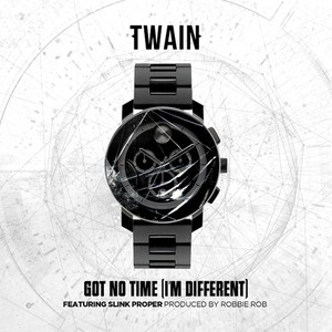 Got No Time (I'm Different) [feat. Slink Proper] [Explicit]