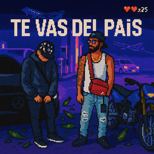Te Vas Del Pais (Explicit)