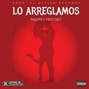 Lo arreglamos (feat. Neo geo) [Explicit]