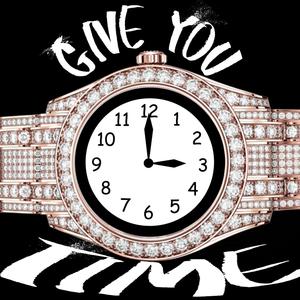 Give You Time (Explicit)