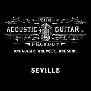 The Acoustic Guitar Project: Seville 2014