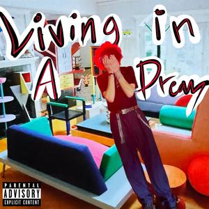 Living in a dream (feat. squirl beats) (Explicit)
