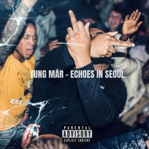 Echoes In Seoul (Explicit)