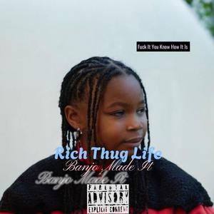 Rich Thug Life (Explicit)