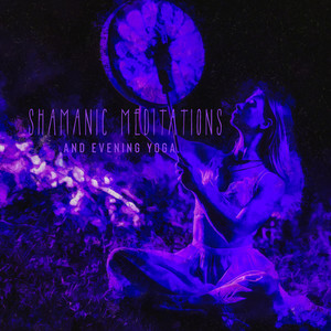 Shamanic Meditations and Evening Yoga Flow (Indian Yoga around the Fire, Native American Indian Music)