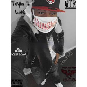 Tryin' 2 Live (Explicit)