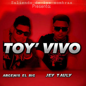 TOY'VIVO (feat. Argenis El Big) (En vivo) (Explicit)