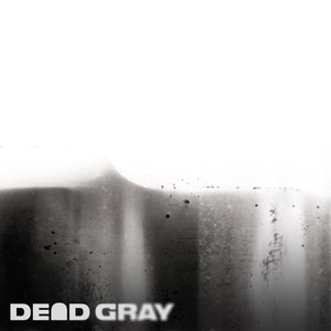 DEAD GRAY