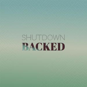 Shutdown Backed