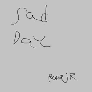 sad day (Explicit)