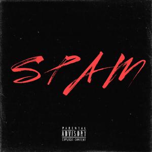 SPAM (REMASTERED) [Explicit]