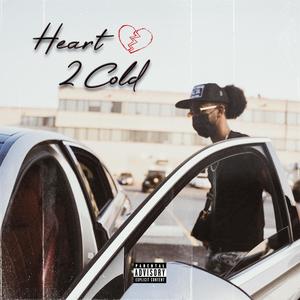HEART 2 COLD (Explicit)