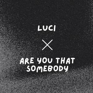 luci x are you that somebody (feat. Kreayshawn)