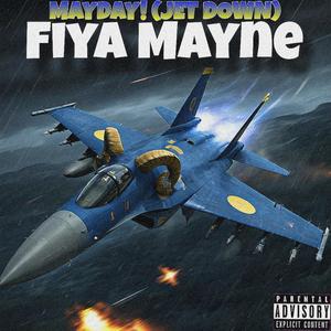 MAYDAY! (Jet Down) [Explicit]