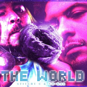The World(feat. Vo-Kal) (Explicit)