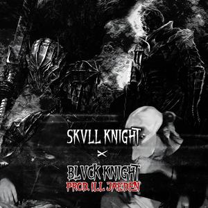 SKVLL KNIGHT X BLVCK KNIGHT (feat. Guts Webster) (Explicit)