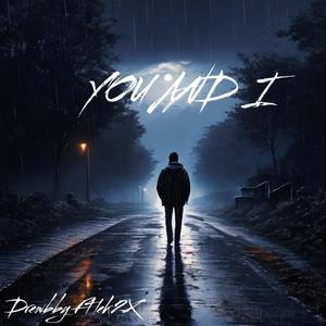 You And I (feat. Lek2X) [Explicit]