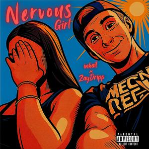 Nervous Girl (feat. ZayDripp) (Explicit)