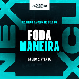 Foda Maneira (Explicit)