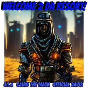 Welcome 2 Da Resort! (feat. Cairo the Mask & Official Davis) [Explicit]