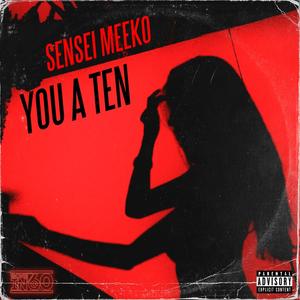 You A Ten (Explicit)