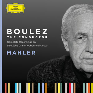 Boulez A-Z: Mahler