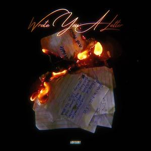 Wrote You A Letter (Explicit)
