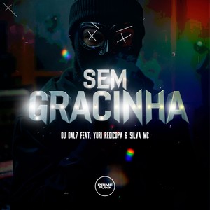 Sem Gracinha (Explicit)
