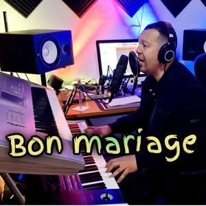 Bon mariage (Explicit)