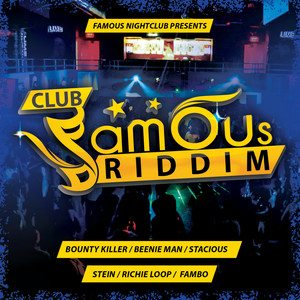 Club Famous Riddim (Explicit)