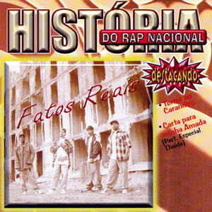 História do Rap Nacional: Fatos Reais (Explicit)