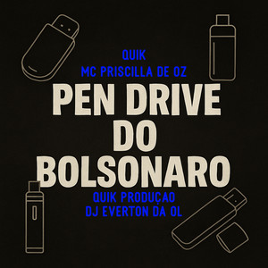 Quik Produção - Pen Drive do Bolsonaro (Explicit)