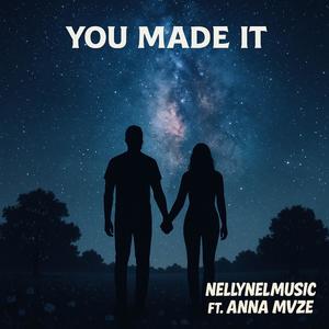 You Made It (feat. Anna Mvze)